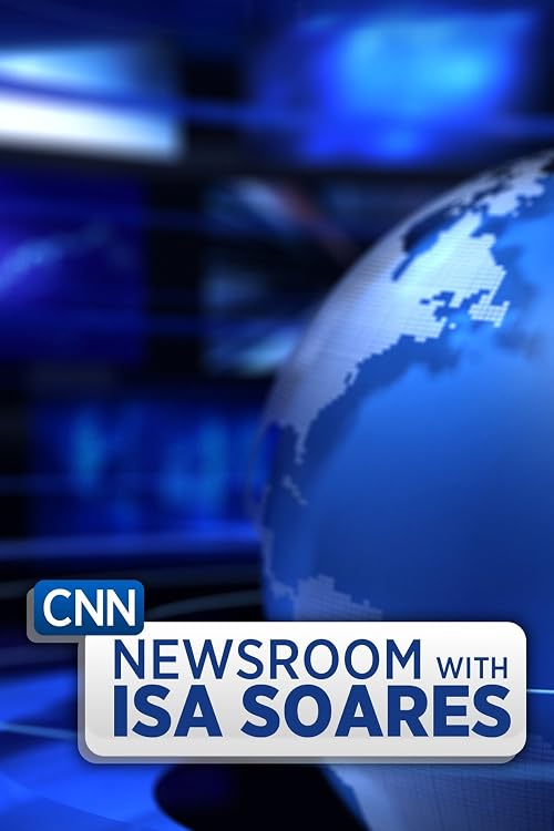 CNN Newsroom with Isa Soares