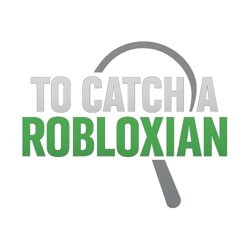To Catch A Robloxian