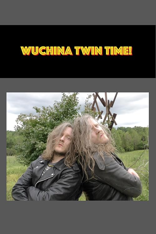 Wuchina Twin Time!