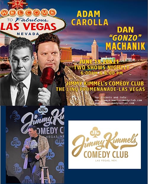 Dan Gonzo Machanik Live at Jimmy Kimmel Comedy Club w/ Adam Carolla Las Vegas