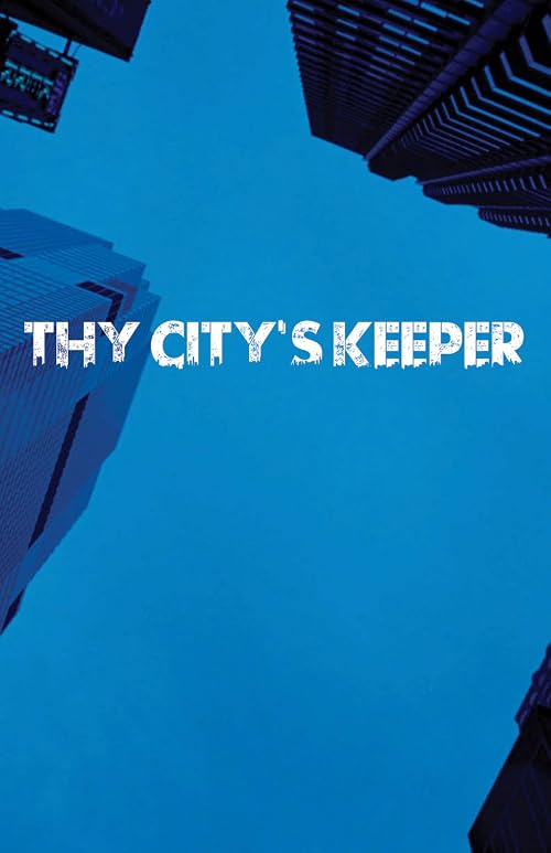 Thy City's Keeper