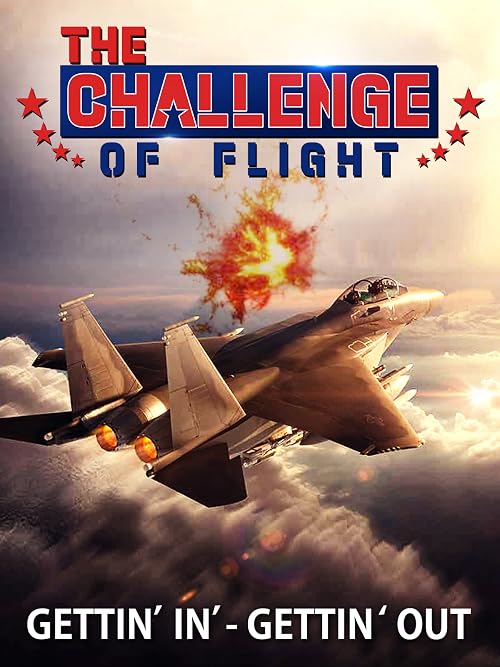 The Challenge of Flight: Gettin' in Gettin' Out