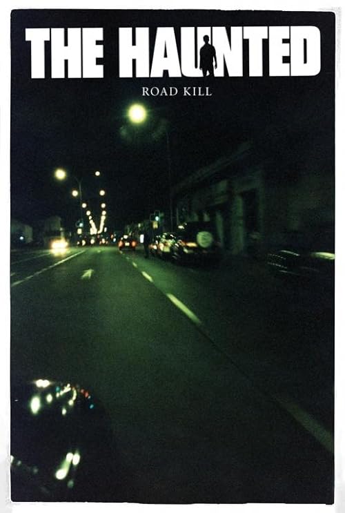 Road Kill: On the Road with 'The Haunted'