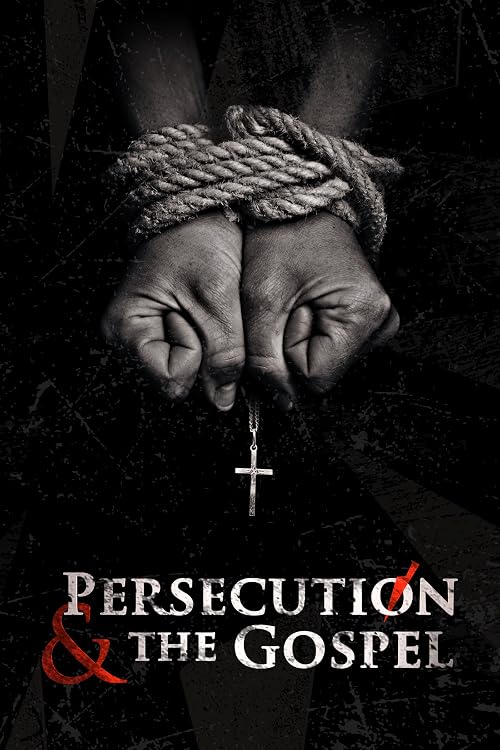Persecution & the Gospel