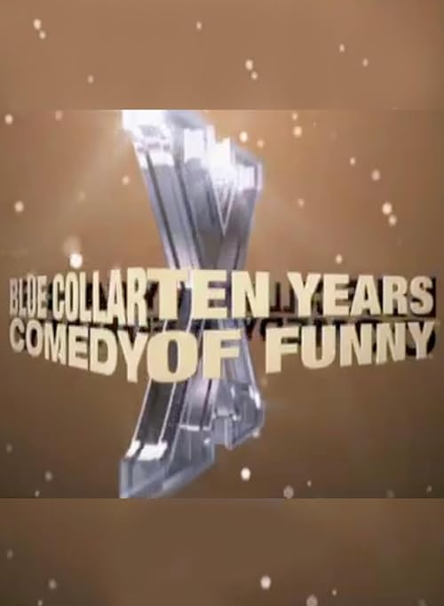 Blue Collar Comedy: Ten Years of Funny