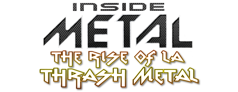 Inside Metal: The Rise of L.A. Thrash Metal