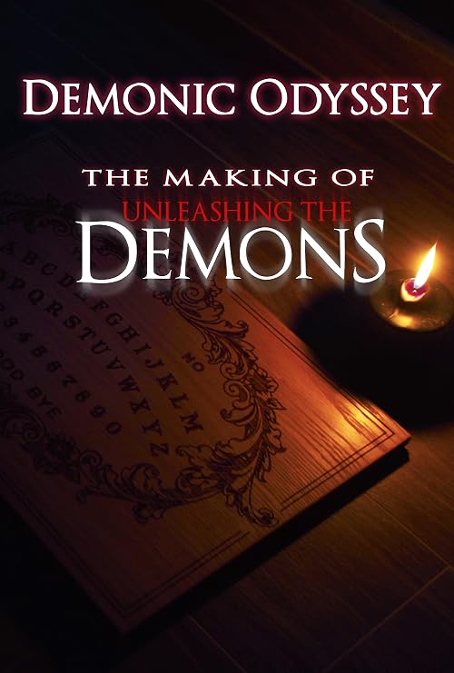 Demonic Odyssey: The Making of 'Unleashing the Demons'