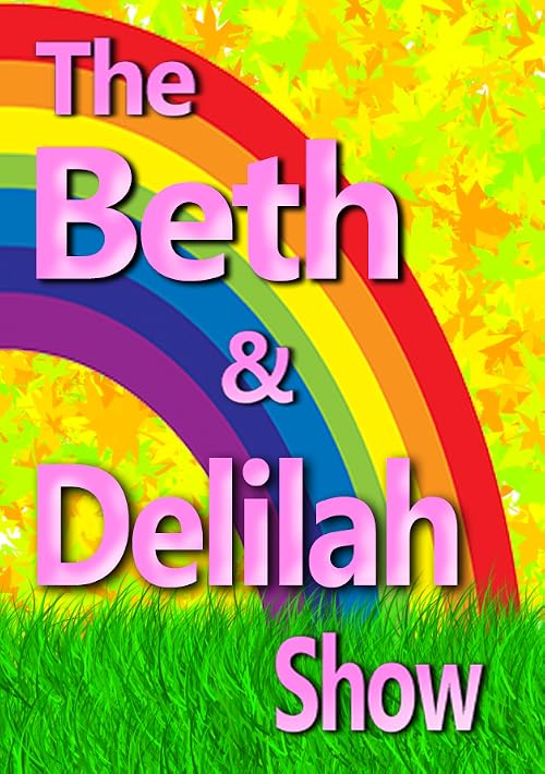 The Beth & Delilah Show