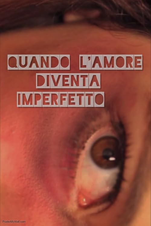 Quando l'amore diventa imperfetto