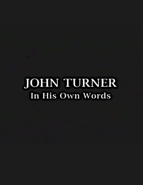 John Turner: In His Own Words