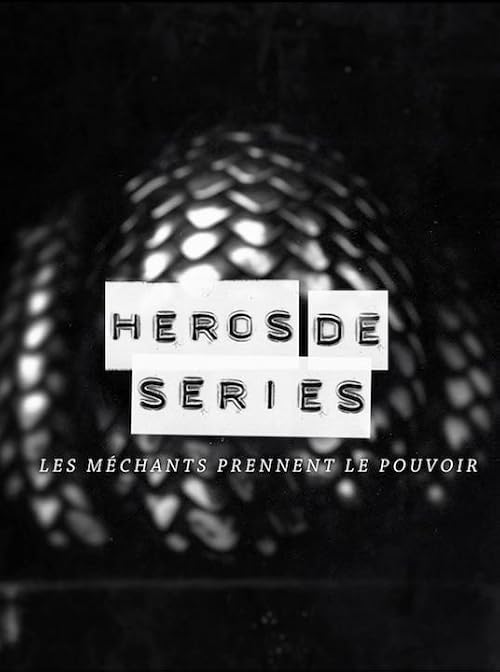 Héros de série: les méchants prennent le pouvoir