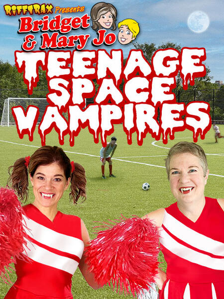 RiffTrax Presents: Teenage Space Vampires