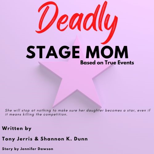 Deadly Stage Mom