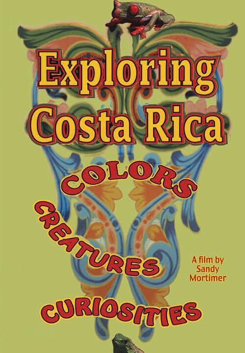 Exploring Costa Rica: Colors, Creatures, Curiosities