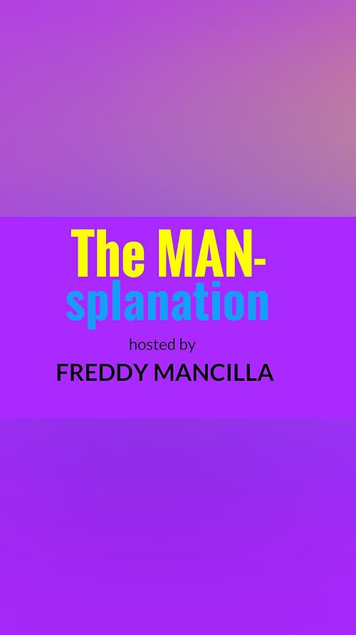 The MAN-splanation