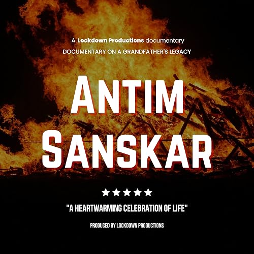 Antim Sanskar - A Heartwarming Celebration of Life