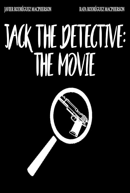 Jack the Detective: The Movie