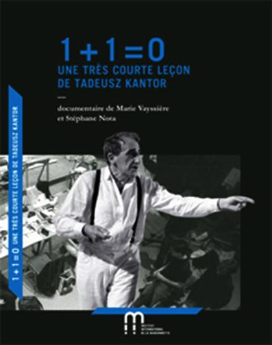 1 + 1 = 0, une très courte leçon de Tadeusz Kantor
