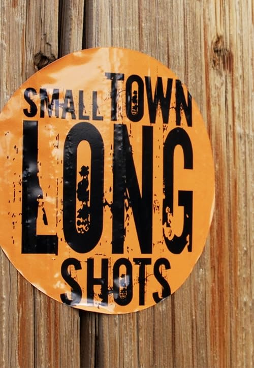 Small Town Longshots