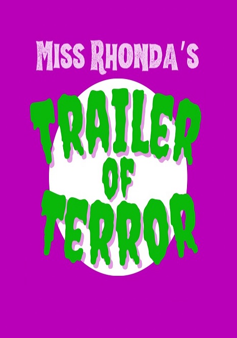 Miss Rhonda's Trailer of Terror