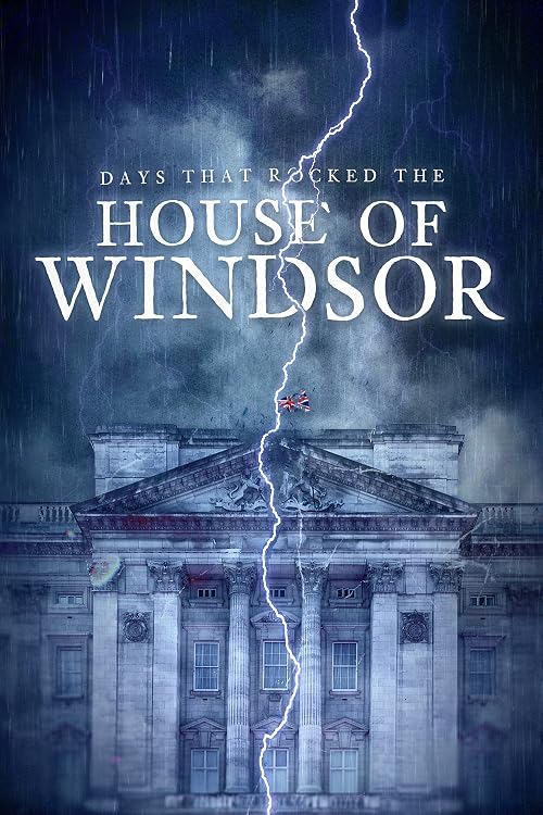 Days that Rocked the House of Windsor