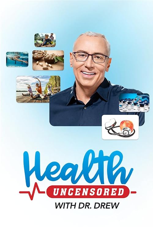 Health Uncensored with Dr. Drew
