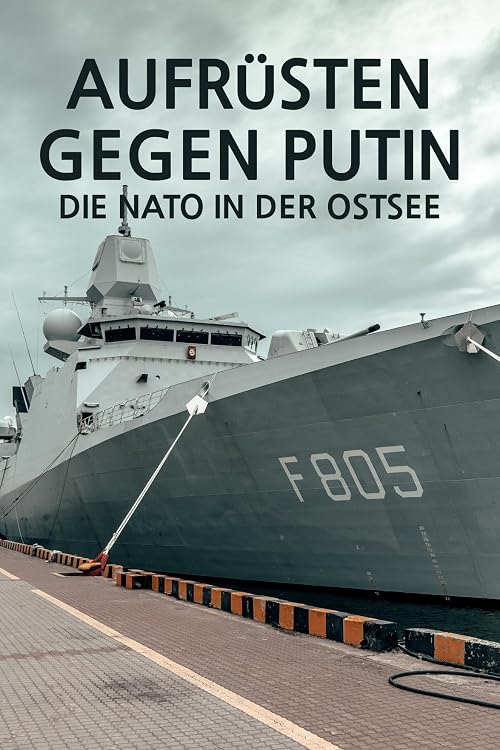 Aufrüsten gegen Putin - Die NATO in der Ostsee