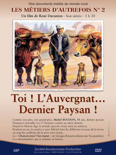 Toi! L'Auvergnat... Dernier paysan!
