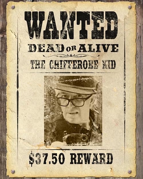 The Chifferobe Kid Rides Again!