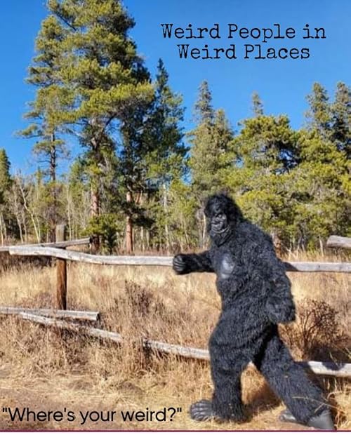 Weird People in Weird Places