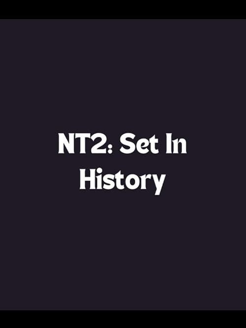 NT2: Set in History