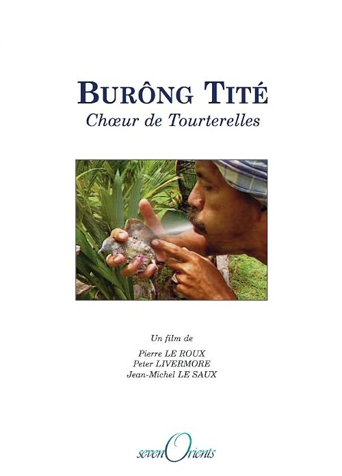 Burông Tité, choeur de tourterelles