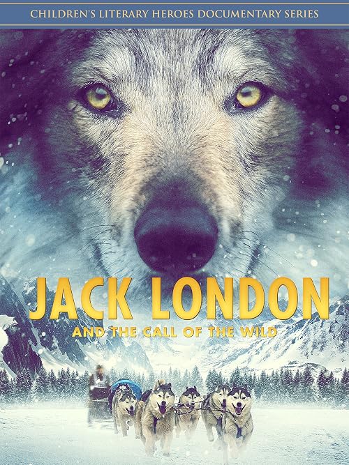 Jack London and the Call of the Wild