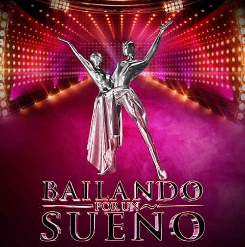Bailando por un sueño