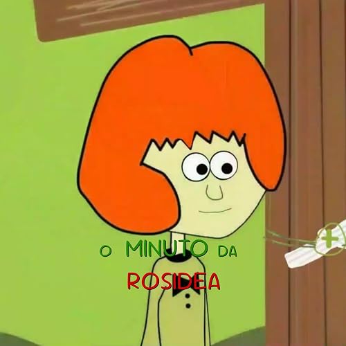 O Minuto da Rosidea