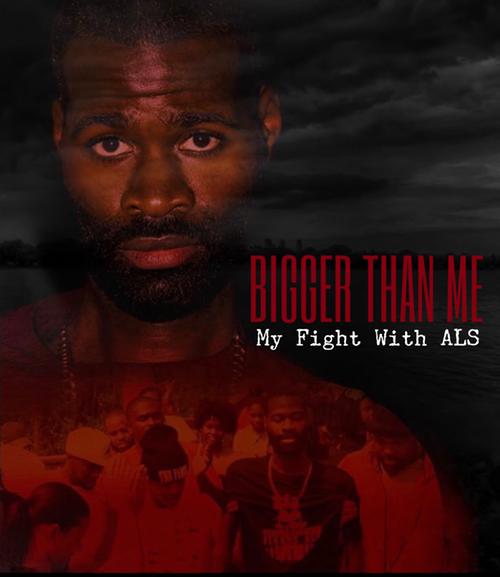 Bigger Than Me: My Fight With ALS