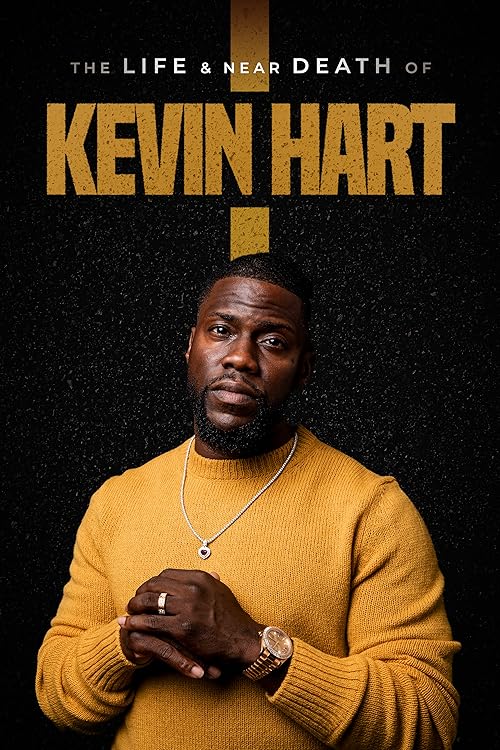 The Life & Near Death of Kevin Hart