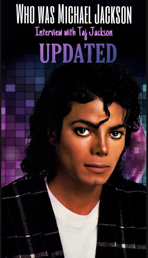 Who Was Michael Jackson: Interview with Taj Jackson Updated