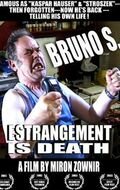 Bruno S. - Die Fremde ist der Tod