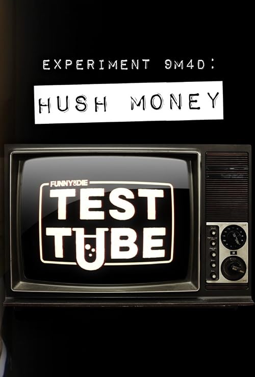 Funny or Die Test Tube: Hush Money