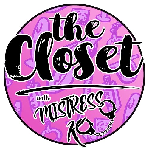 The Closet with Mistress K