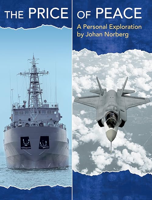 The Price of Peace, a Personal Exploration by Johan Norberg