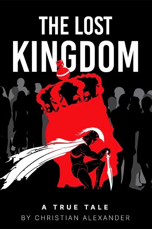 The Lost Kingdom A True Tale