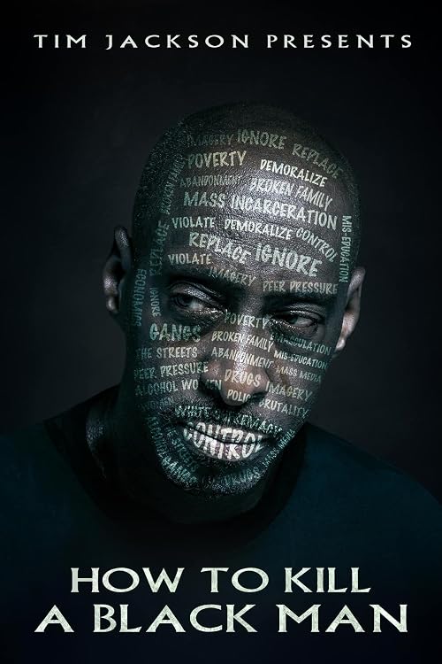 Tim Jackson Presents: How to Kill A Black Man