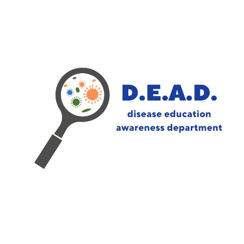 D.E.A.D. (Disease Education Awareness Department)
