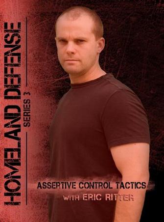 Assertive Control Tactics: Homeland Defense Series 3