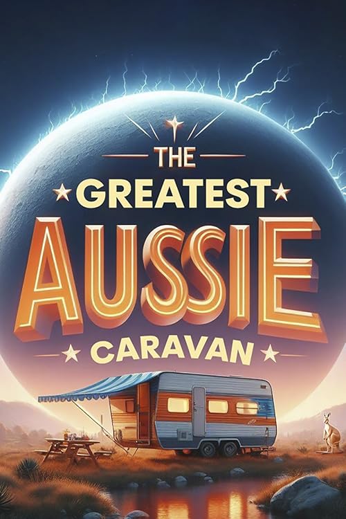 The Greatest Aussie Caravan