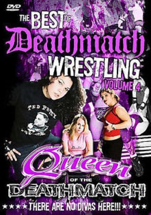 The Best of Deathmatch Wrestling, Vol. 4: Queens of the Deathmatch