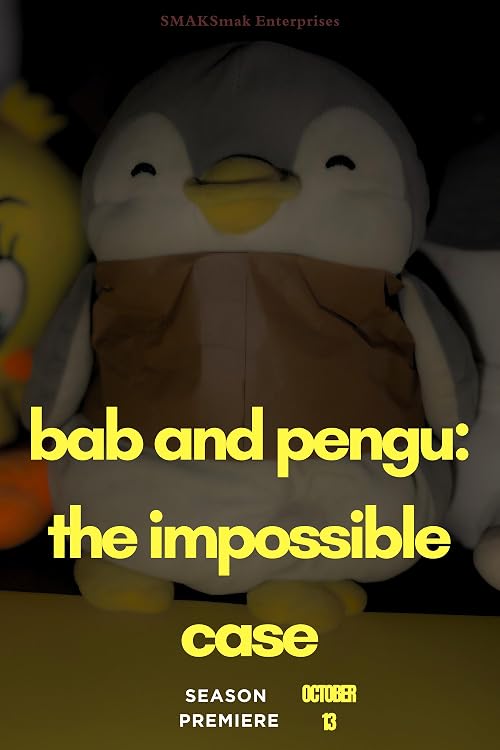 Pengu and Bab: The Impossible Case