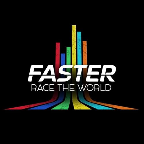Faster: Race The World